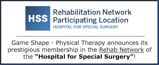Game Shape - Physical Therapy announces its prestigious membership in the Rehab Network of the Hospital for Special Surgery