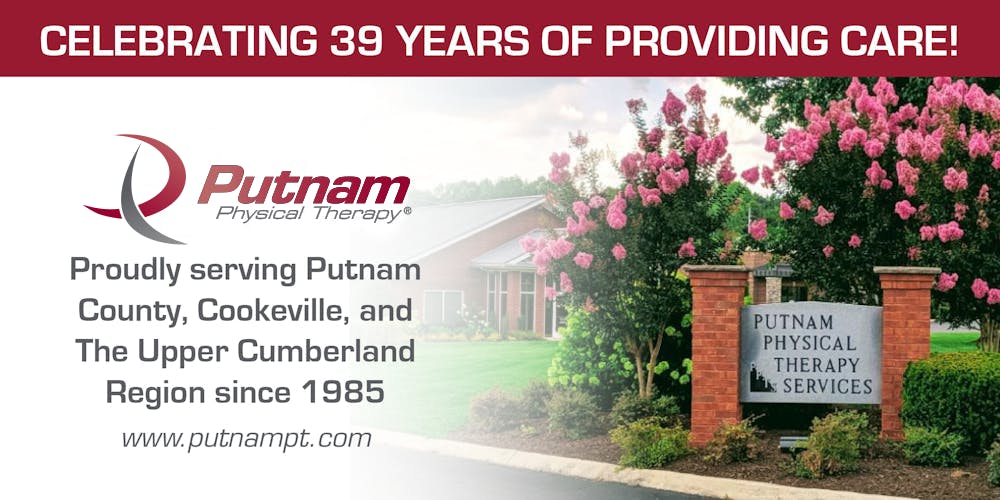 Putnam Physical Therapy proudly serving Putnam County, Cookeville, and The Upper Cumberland Region since 1985 | https://www.putnampt.com